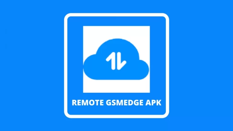 Download Remote Gsmedge APK Latest Version 2022 – FRP Bypass 100%