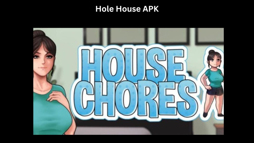 hole house apk