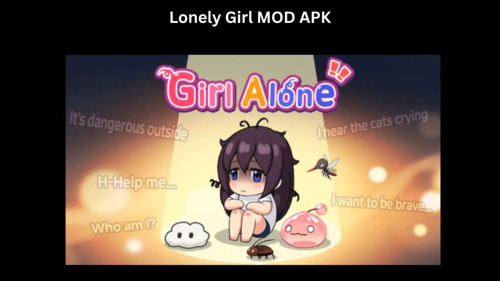Lonely Girl MOD APK