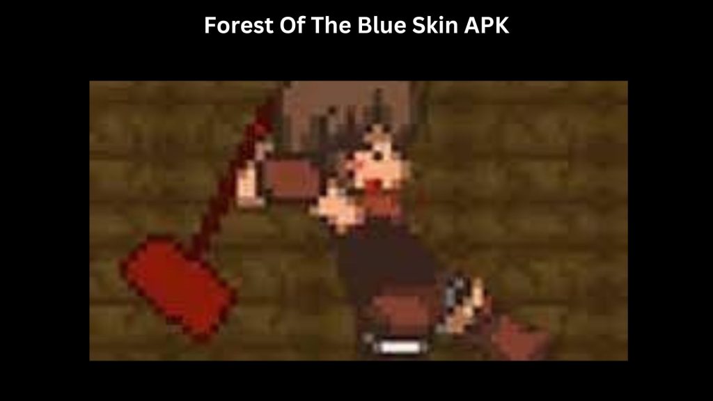 Forest Of The Blue Skin APK