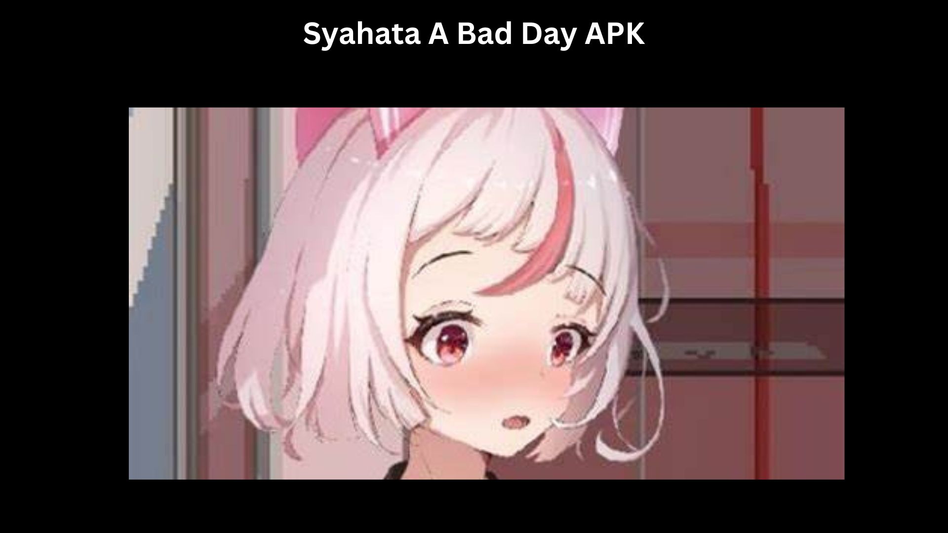 Syahata A Bad Day APK