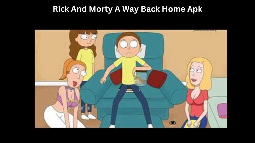 Rick And Morty A Way Back Home Apk